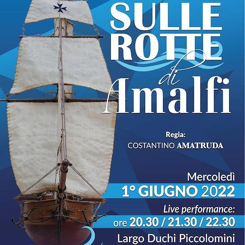 Ad anticipare la Regata una live performance: 1° giugno va in scena "Sulle rotte di Amalfi"