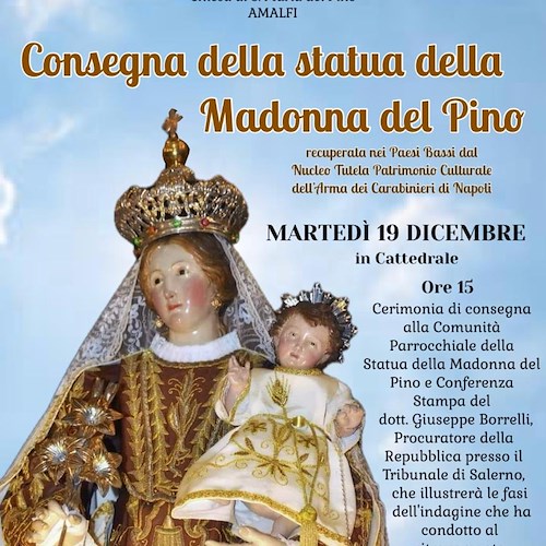 Amalfi, 19 dicembre la restituzione della Statua della Madonna del Pino ritrovata in Olanda dopo il furto sacrilego