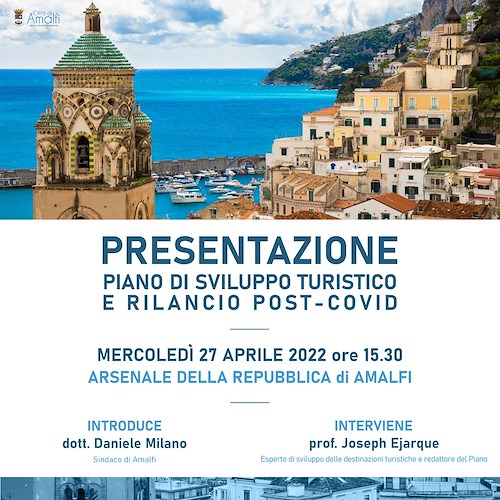Amalfi mette a punto un Piano di Sviluppo Turistico e Rilancio post-covid, 27 aprile presentazione all'Arsenale