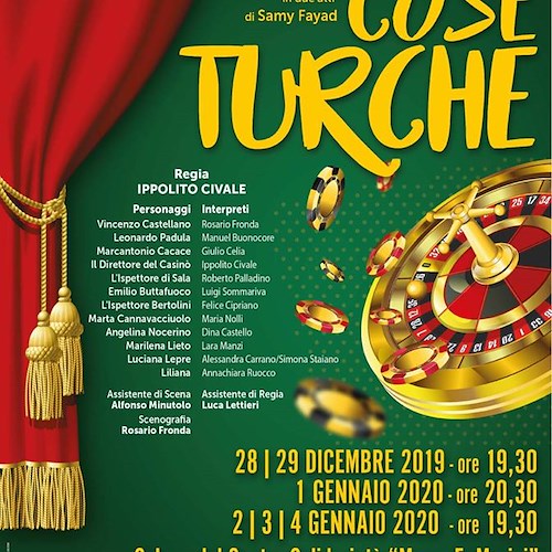 “Cose Turche”: per Natale ad Amalfi una rocambolesca commedia brillante