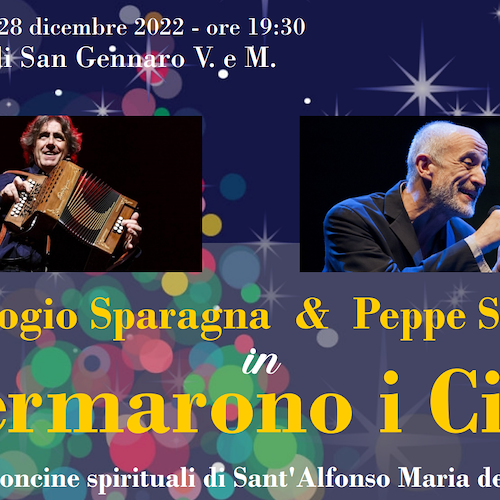 "Fermarono i Cieli", 28 dicembre a Praiano le canzoni di Sant'Alfonso Maria de’ Liguori con Ambrogio Sparagna e Peppe Servillo