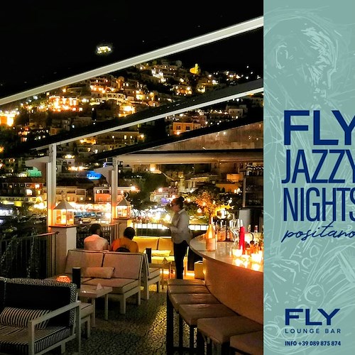 “Fly Jazzy Nights Positano”, al Fly Lounge Bar l'aperitivo serale si degusta con la musica live