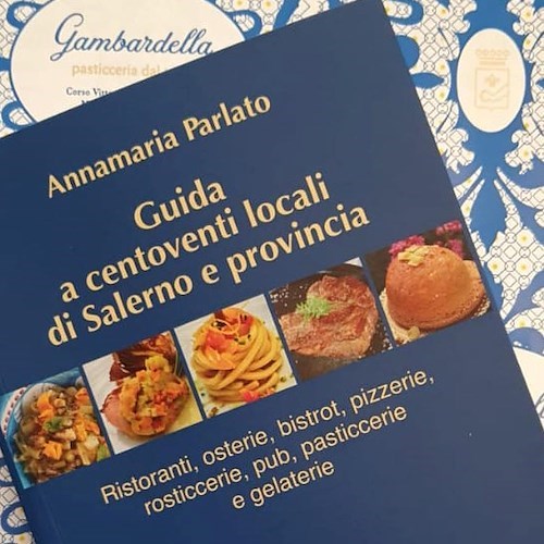 Il 15 settembre ad Atrani si presenta la “Guida a centoventi locali di Salerno e provincia”