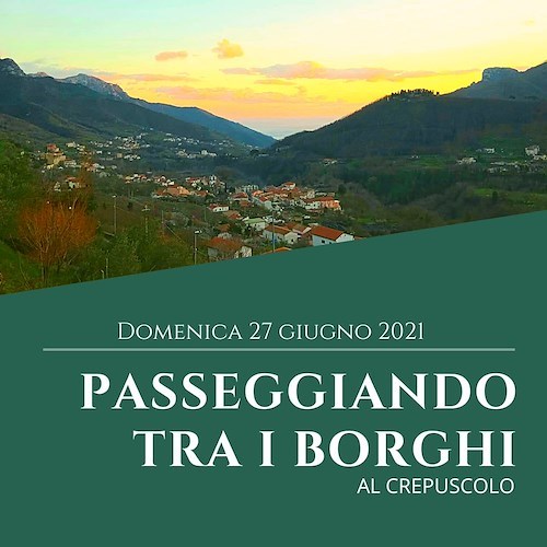 “Passeggiando tra i borghi al crepuscolo”, la nuova iniziativa della Pro Loco Tramonti