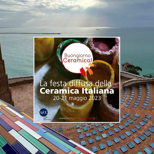 Torna “Buongiorno Ceramica!”: la festa diffusa della Ceramica Italiana fa tappa anche a Vietri sul Mare