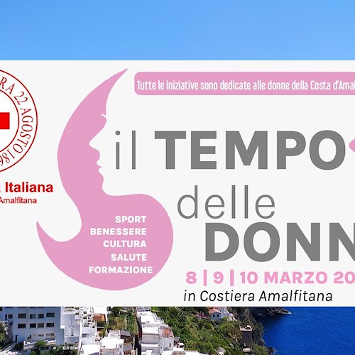 Tra l'8 e il 10 marzo in Costiera Amalfitana è "Il Tempo delle Donne" /PROGRAMMA